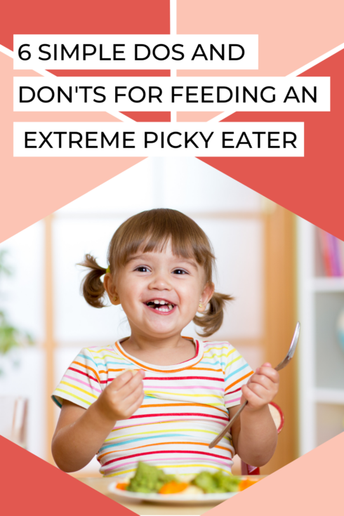 6 Simple Dos and Don’ts for Feeding an Extreme Picky Eater
