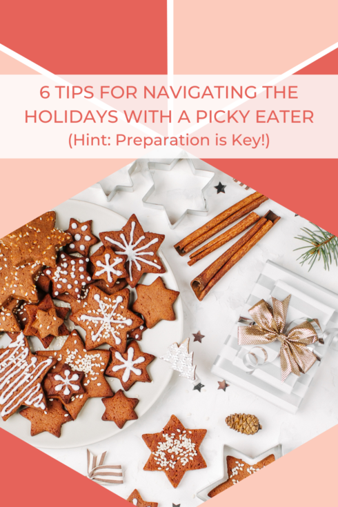 6 Tips for Navigating the Holidays with a Picky Eater