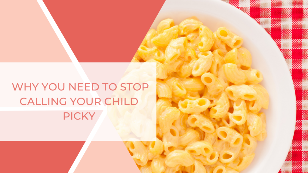 Stop Calling your Child Picky