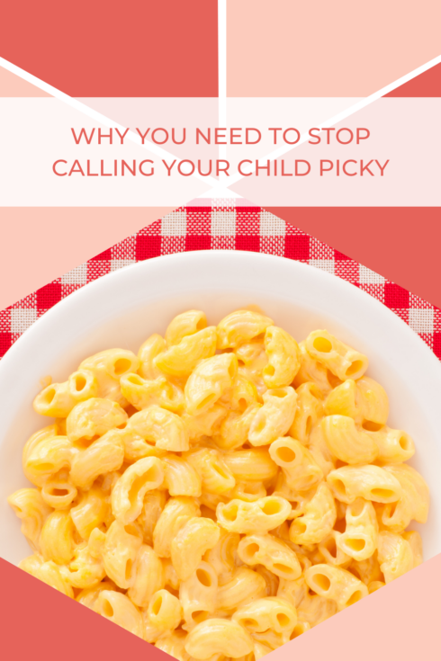 Why You Need to Stop Calling Your Child Picky