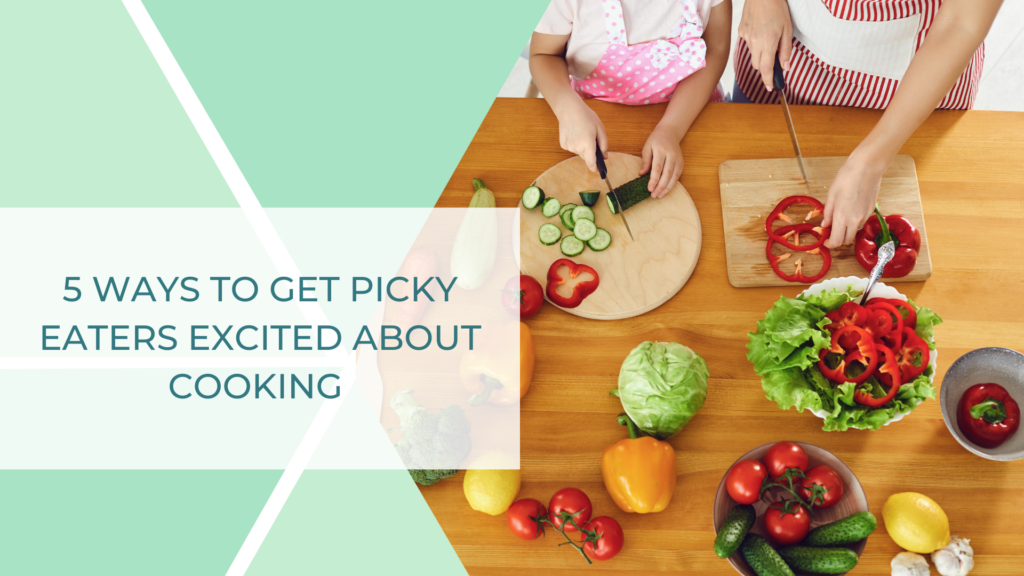get-picky-eaters-excited-about-cooking