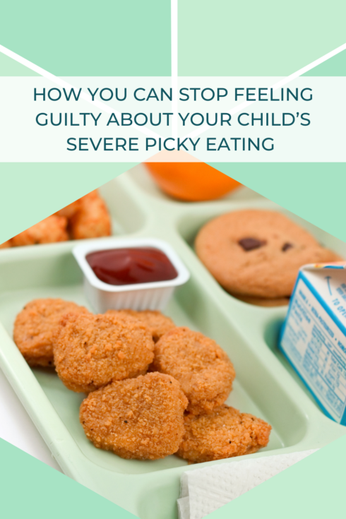 How You Can Stop Feeling Guilty About Your Child’s Severe Picky Eating