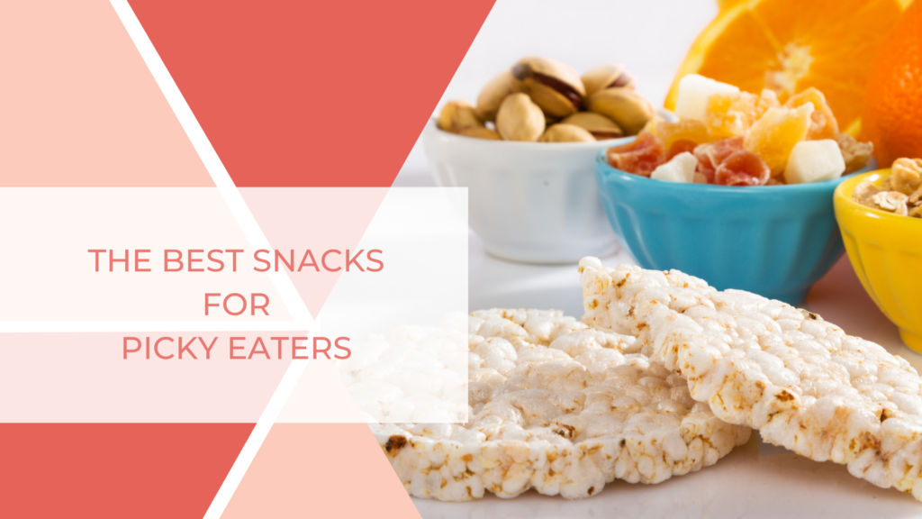 Best snacks for picky eaters