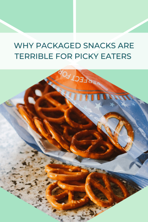 Why packaged snacks are terrible for picky eaters