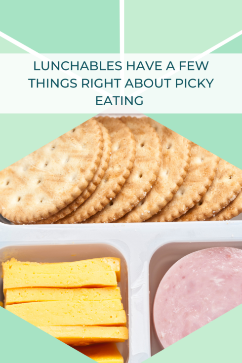 Lunchables Have a Few Things Right About Picky Eating