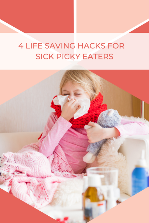 Four Life Saving Hacks for Sick Picky Eaters