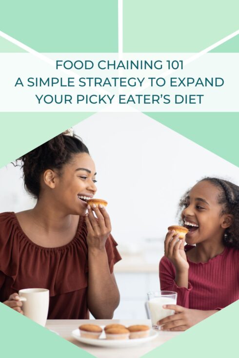Food Chaining 101 – A Simple Strategy to Get Your Picky Eater to Try New Foods
