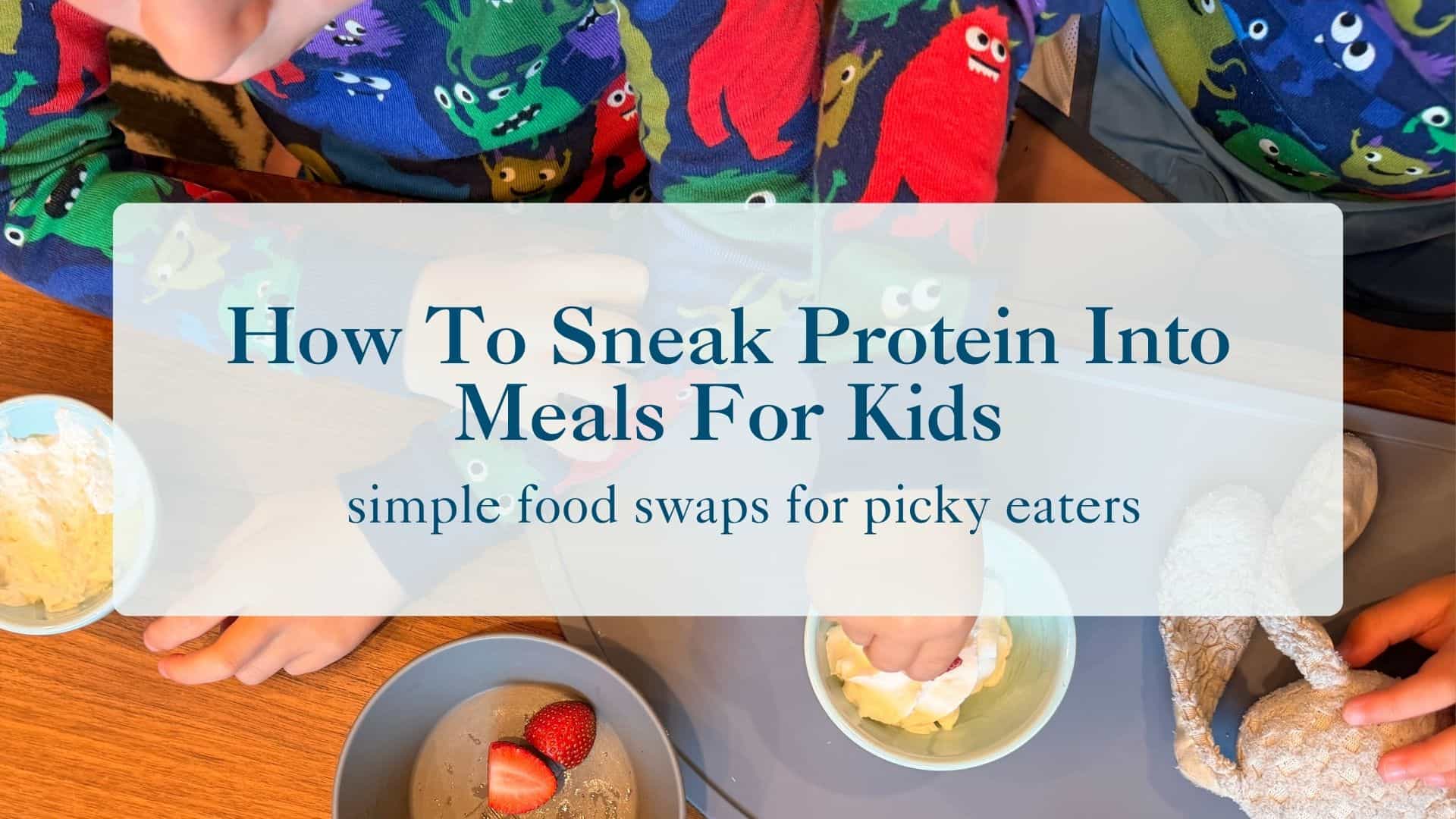 How To Sneak Protein Into Meals For Kids How To Sneak Protein Into Meals For Kids
